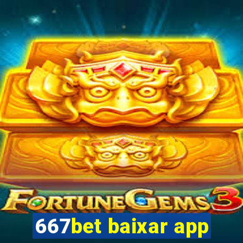 667bet baixar app